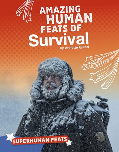 Beispielbild fr Amazing Human Feats of Survival zum Verkauf von Buchpark