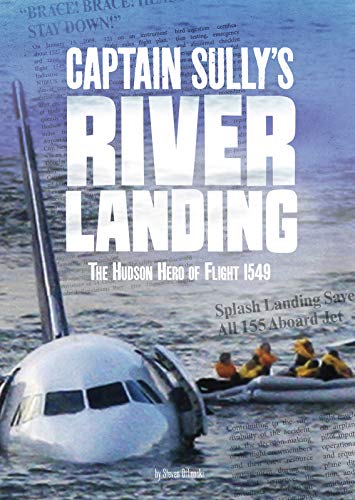 Stock image for Captain Sully's River Landing: The Hudson Hero of Flight 1549 (Tangled History) for sale by BooksRun