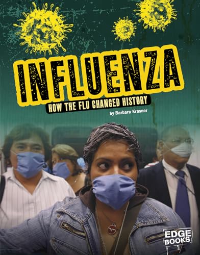 9781543555004: Influenza: How the Flu Changed History (Infected!)