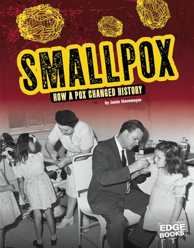 Stock image for Smallpox: How a Pox Changed History for sale by ThriftBooks-Atlanta