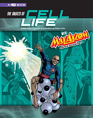 Stock image for The Basics of Cell Life with Max Axiom, Super Scientist : 4D an Augmented Reading Science Experience for sale by Better World Books: West