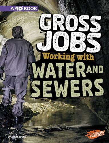 9781543558975: Gross Jobs Working with Water and Sewers: 4D an Augmented Reading Experience: An Augmented Reading Experience: 4D Book