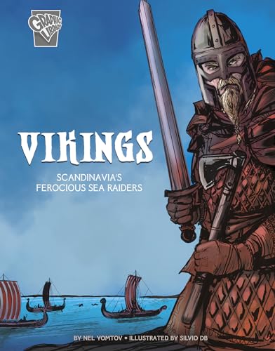 Beispielbild fr Vikings: Scandinavia's Ferocious Sea Raiders (Graphic History: Warriors) zum Verkauf von BooksRun