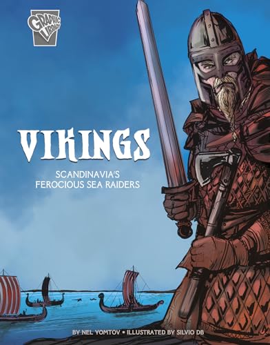 Imagen de archivo de Vikings: Scandinavia's Ferocious Sea Raiders (Graphic History: Warriors) a la venta por BooksRun