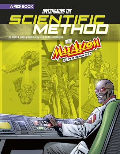 Stock image for Investigating the Scientific Method with Max Axiom, Super Scientist : 4D an Augmented Reading Science Experience for sale by Better World Books