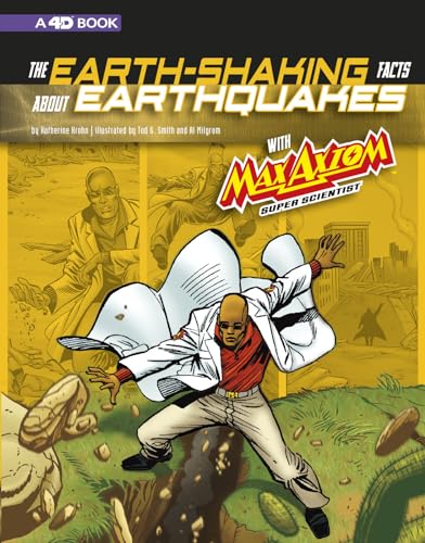 Imagen de archivo de The Earth-Shaking Facts about Earthquakes with Max Axiom, Super Scientist: 4D an Augmented Reading Science Experience a la venta por ThriftBooks-Atlanta