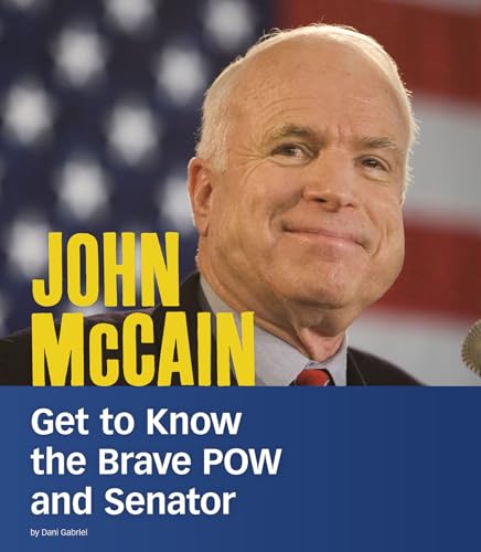 Beispielbild fr John McCain: Get to Know the Brave POW and Senator (People You Should Know) zum Verkauf von mountain