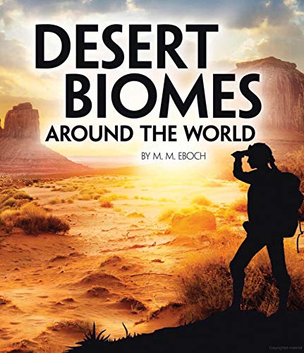 Imagen de archivo de Desert Biomes Around the World (Exploring Earth's Biomes) a la venta por HPB-Ruby