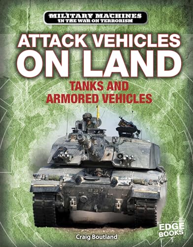 Stock image for Attack Vehicles on Land : Tanks and Armored Fighting Vehicles for sale by Better World Books: West