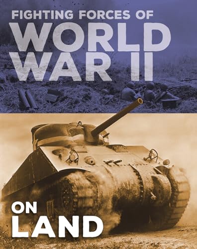 Beispielbild fr Fighting Forces of World War II on Land zum Verkauf von Better World Books