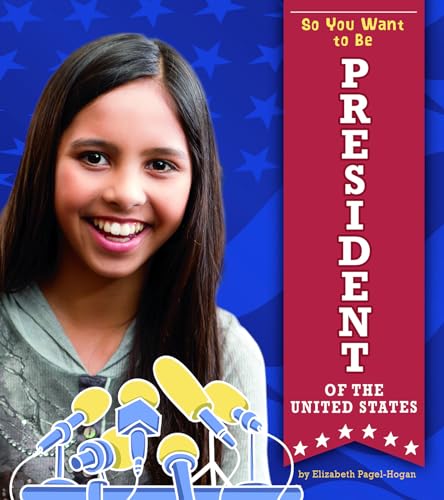 Imagen de archivo de So You Want to Be President of the United States a la venta por ThriftBooks-Dallas