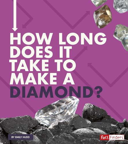 Stock image for How Long Does It Take to Make a Diamond? for sale by Better World Books