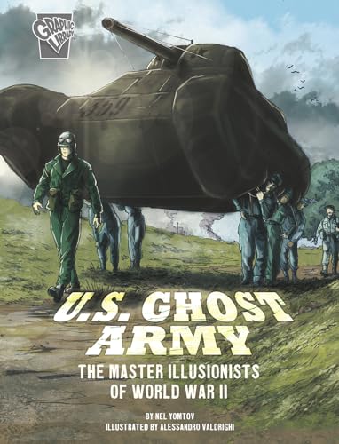 

U.S. Ghost Army: The Master Illusionists of World War II (Amazing World War II Stories) [Soft Cover ]