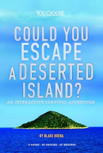 Stock image for Could You Escape a Deserted Island?: An Interactive Survival Adventure (You Choose: Can You Escape?) for sale by SecondSale