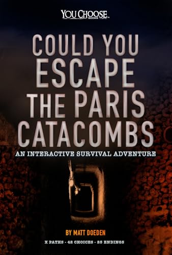 9781543575620: Could You Escape the Paris Catacombs?: An Interactive Survival Adventure (You Choose: Can You Escape?)