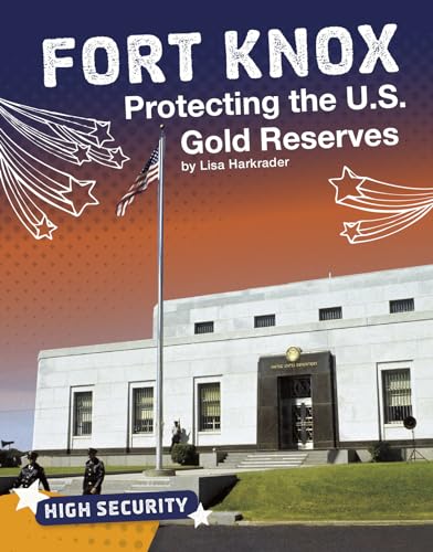 Beispielbild fr Fort Knox : Protecting the U. S. Gold Reserves zum Verkauf von Better World Books