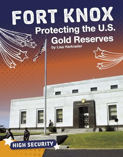 9781543590623: Fort Knox: Protecting the U.S. Gold Reserves (High Security)