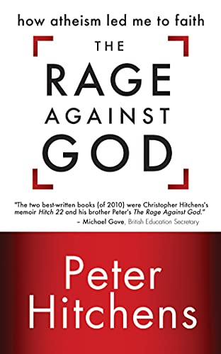 Stock image for The Rage Against God: How Atheism Led Me to Faith for sale by HPB-Diamond