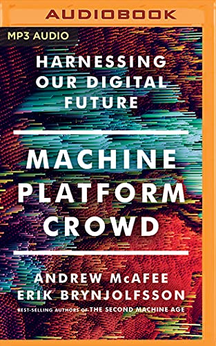 Stock image for Machine, Platform, Crowd: Harnessing Our Digital Future for sale by Revaluation Books