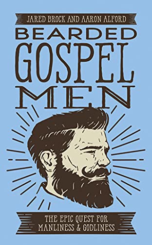 Beispielbild fr Bearded Gospel Men: The Epic Quest for Manliness and Godliness zum Verkauf von Buchpark