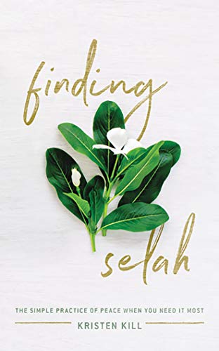 Stock image for Finding Selah: The Simple Practice of Peace When You Need It Most - Library Edition for sale by Revaluation Books