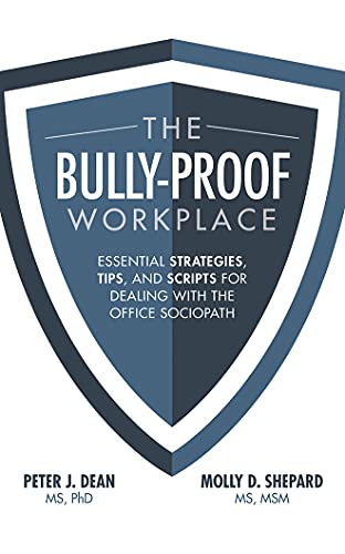 Beispielbild fr The Bully-Proof Workplace: Essential Strategies, Tips, and Scripts for Dealing with the Office Sociopath zum Verkauf von Buchpark