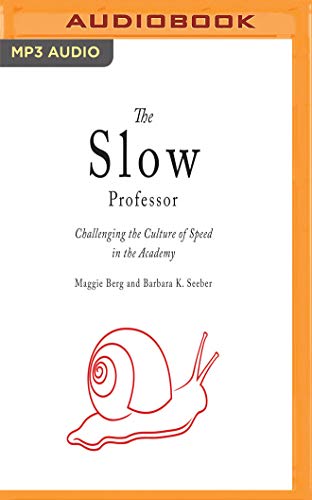 9781543658613: Slow Professor, The