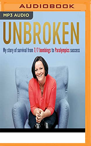 Unbroken : My Story of Survival from London 7/7 to Team Gb Success - Wright, Martine; Ramm, Zara (NRT)