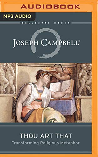 Imagen de archivo de Thou Art That : Transforming Religious Metaphor (Collected Works of Joseph Campbell) a la venta por Weekly Reader