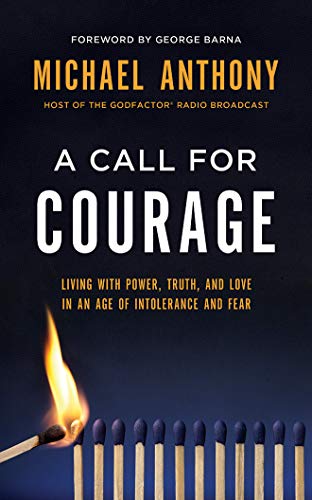 9781543675900: A Call for Courage: Living With Power, Truth, and Love in an Age of Intolerance and Fear