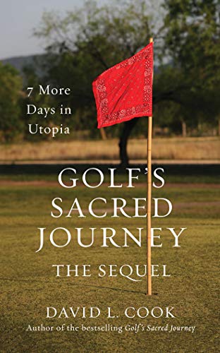 Beispielbild fr Golf`s Sacred Journey, the Sequel: 7 More Days in Utopia zum Verkauf von Buchpark