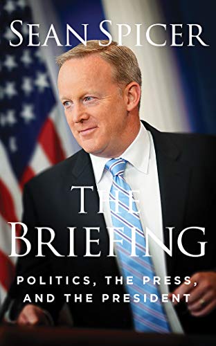 Stock image for The Briefing: Politics, The Press, and The President for sale by SecondSale