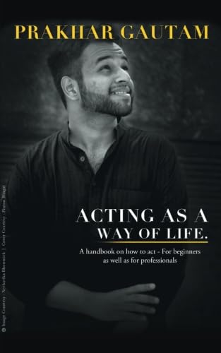 Stock image for Acting As a Way of Life: A Handbook on How to Act - for Beginners As Well As for Professionals for sale by Revaluation Books