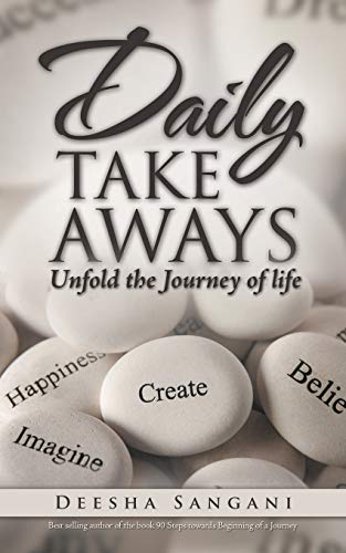 Beispielbild fr Daily Take Aways: Unfold the Journey of life zum Verkauf von Books Unplugged