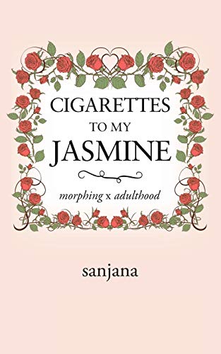 Beispielbild fr Cigarettes to My Jasmine : Morphing X Adulthood zum Verkauf von Buchpark