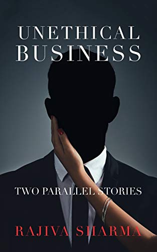 Imagen de archivo de Unethical Business: Two Parallel Stories a la venta por Lucky's Textbooks