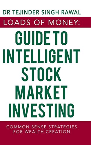 Stock image for Loads of Money: Guide to Intelligent Stock Market Investing: Common Sense Strategies for Wealth Creation for sale by Lucky's Textbooks