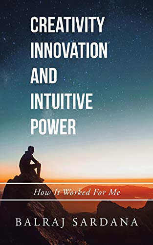 Stock image for Creativity Innovation and Intuitive Power: How It Worked For Me for sale by Lucky's Textbooks