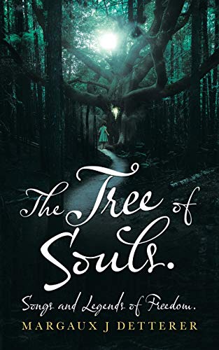 Beispielbild fr The Tree of Souls. Songs and Legends of Freedom. zum Verkauf von Buchpark