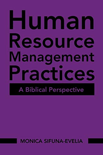 Beispielbild fr Human Resource Management Practices: A Biblical Perspective zum Verkauf von Books Unplugged