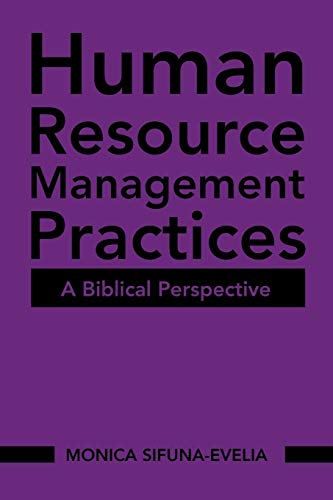 Stock image for Human Resource Management Practices: A Biblical Perspective for sale by Books Unplugged