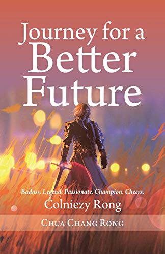 Imagen de archivo de Journey for a Better Future: Colniezy Rong a la venta por Lucky's Textbooks