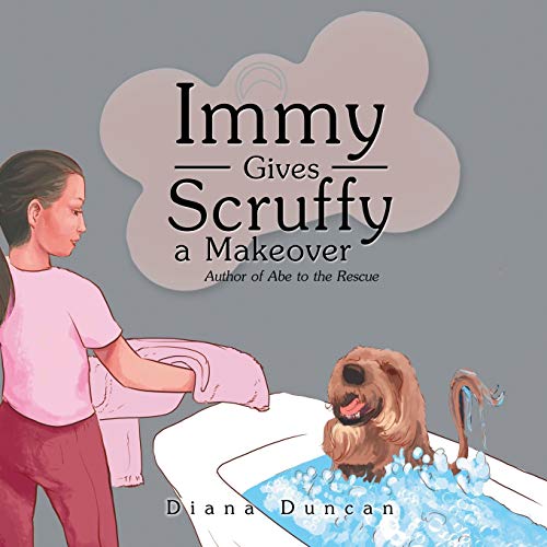 Imagen de archivo de Immy Gives Scruffy a Makeover a la venta por Lucky's Textbooks