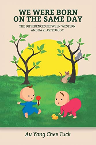Beispielbild fr We Were Born on the Same Day: The Difference Between Western and Ba Zi Astrology zum Verkauf von Lucky's Textbooks