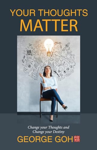 Beispielbild fr Your Thoughts Matter: Change your Thoughts and Change your Destiny zum Verkauf von Books From California