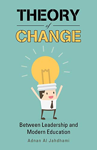 Beispielbild fr Theory of Change: Between Leadership and Modern Education zum Verkauf von Books From California
