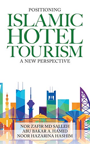 Imagen de archivo de Positioning Islamic Hotel Tourism: A New Perspective a la venta por Lucky's Textbooks
