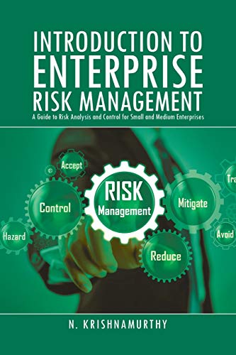 

Introduction to Enterprise Risk Management: A Guide to Risk Analysis and Control for Small and Medium Enterprises