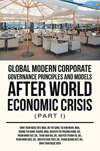 Beispielbild fr Global Modern Corporate Governance Principles and Models After World Economic Crisis Part I zum Verkauf von PBShop.store US