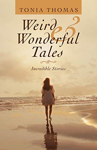 Imagen de archivo de Weird & Wonderful Tales: Incredible Stories a la venta por WorldofBooks